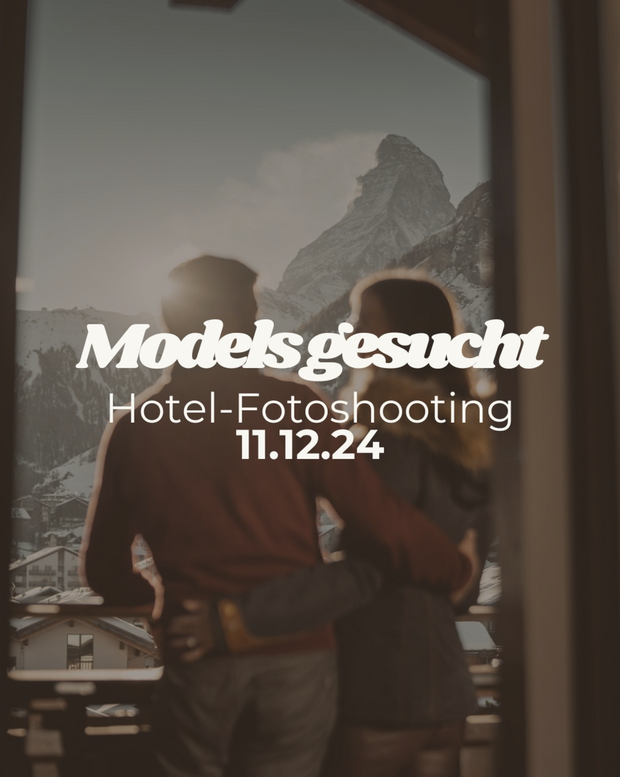 Models für Fotoshooting in Täsch & Zermatt gesucht