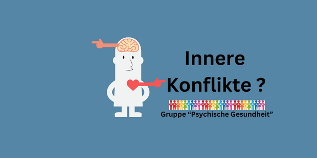 Inner Konflikte ?