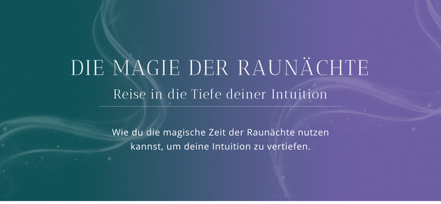 DIE MAGIE DER RAUNÄCHTE