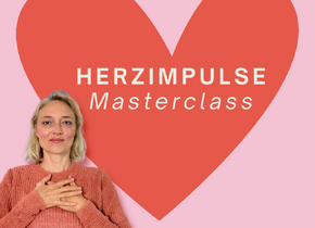 HERZIMPULSE – Deine Masterclass für ein starkes Herz...