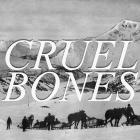 Cruel Bones