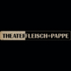 Theater Fleisch + Pappe