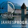 Luzerner Orgelfreunde